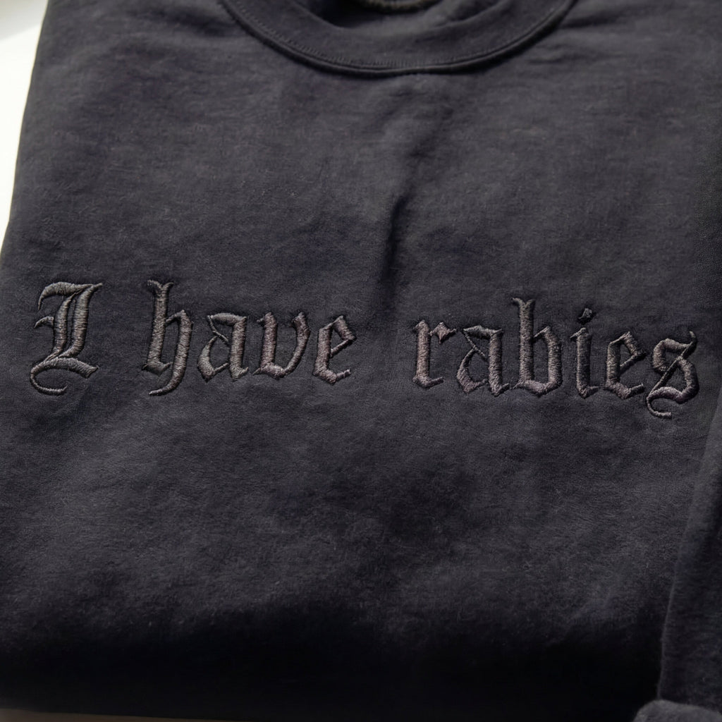 I Have Rabies Gothic Embroidered Shirt