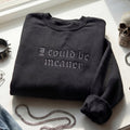 I Could Be Meaner Gothic Embroidered Shirt