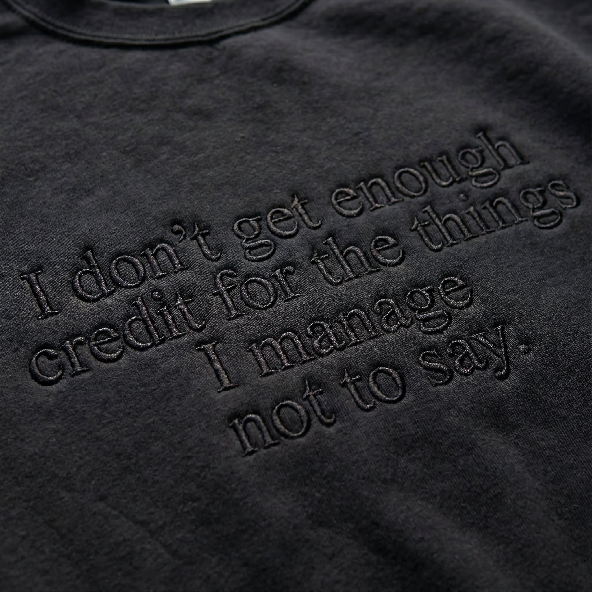 I Don't Get Enough Credit Embroidered Shirt