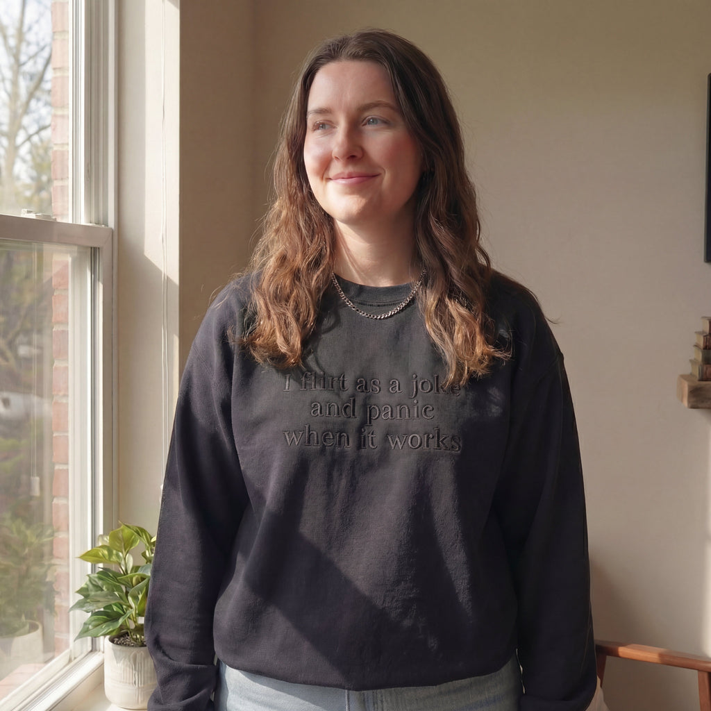 I Flirt As A Joke And Panic When It Works Embroidered Shirt