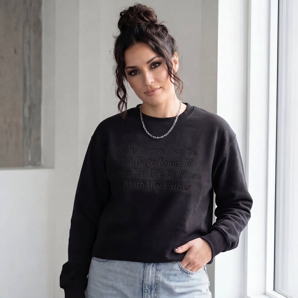 Any Room Can Be A Rage Room With My Father Embroidered Shirt