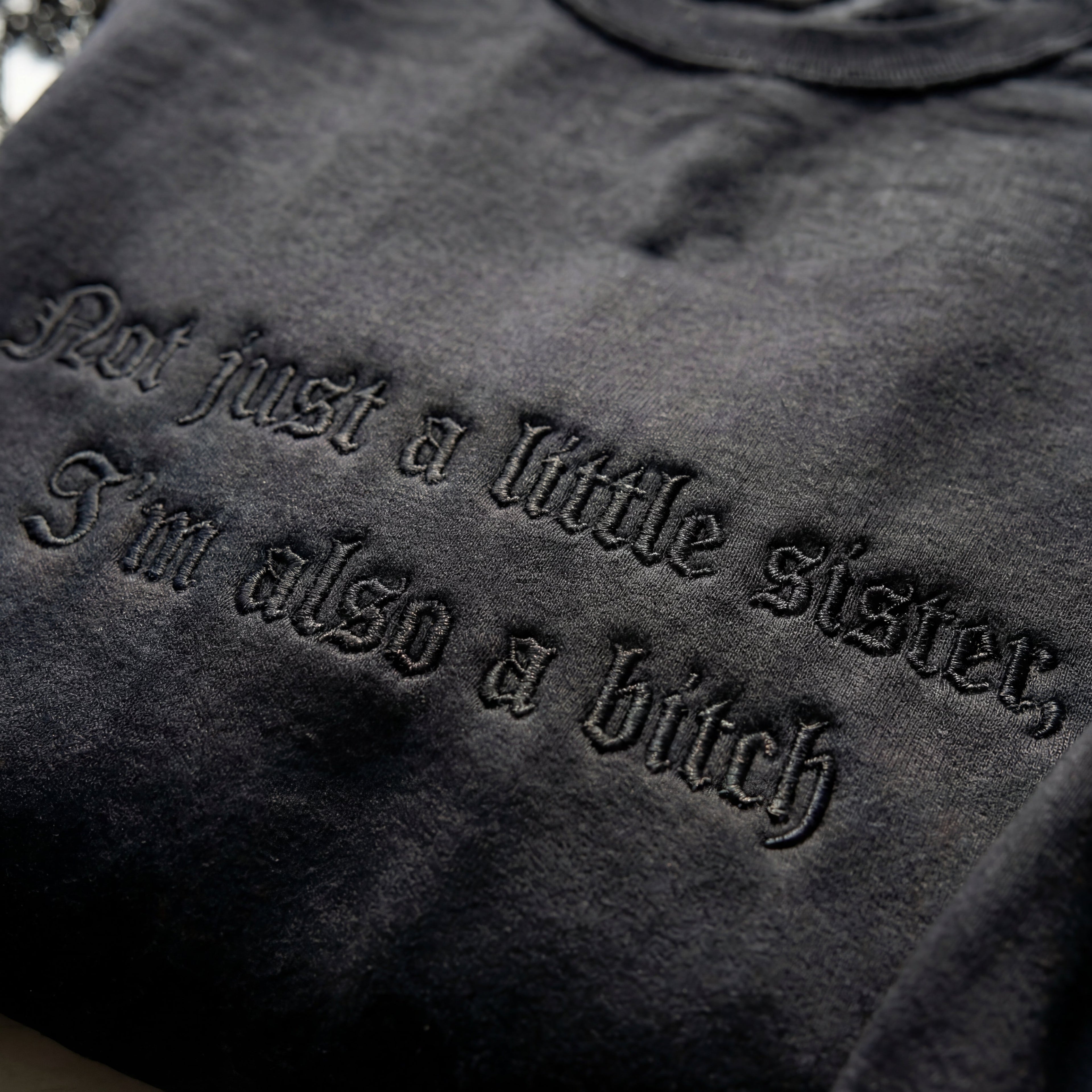 Not Just A Little Sister, I'm Also A Bitch Embroidered Shirt