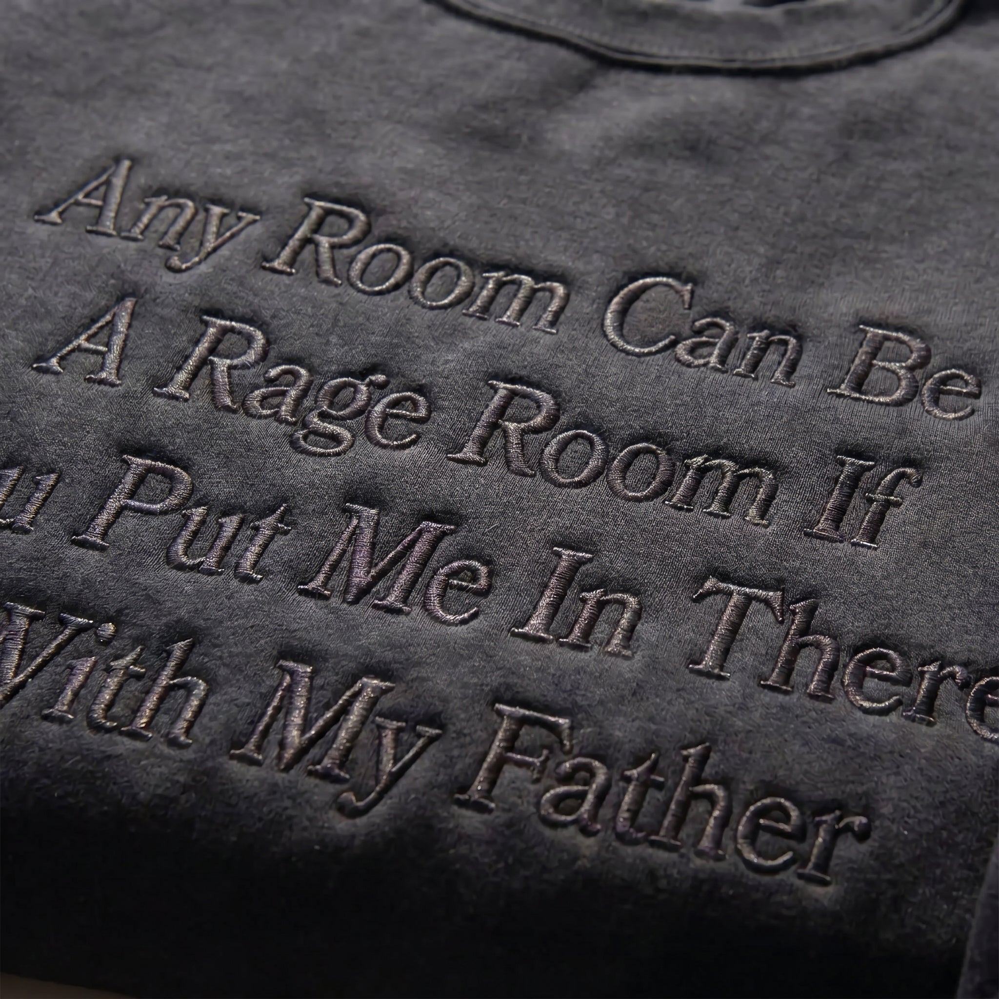Any Room Can Be A Rage Room With My Father Embroidered Shirt